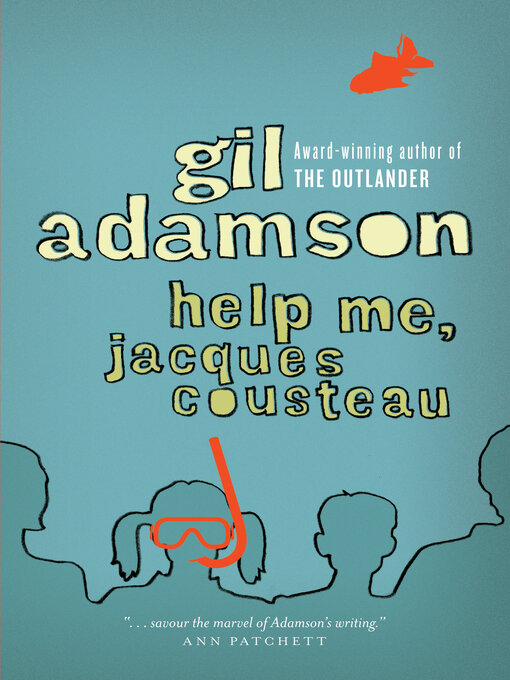 Title details for Help Me, Jacques Cousteau by Gil Adamson - Available